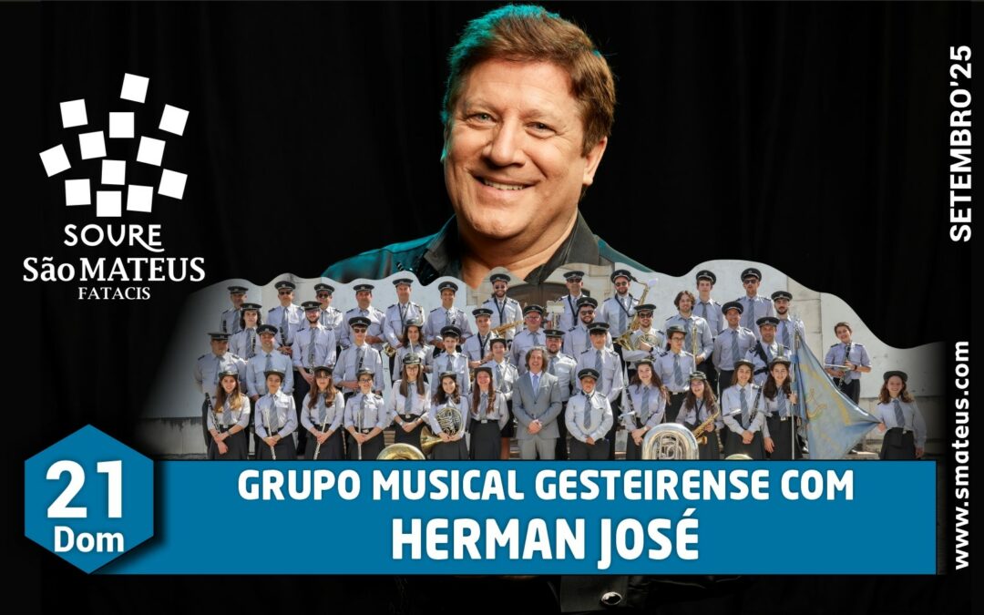Herman José junta-se ao Grupo Musical Gesteirense em espetáculo imperdível